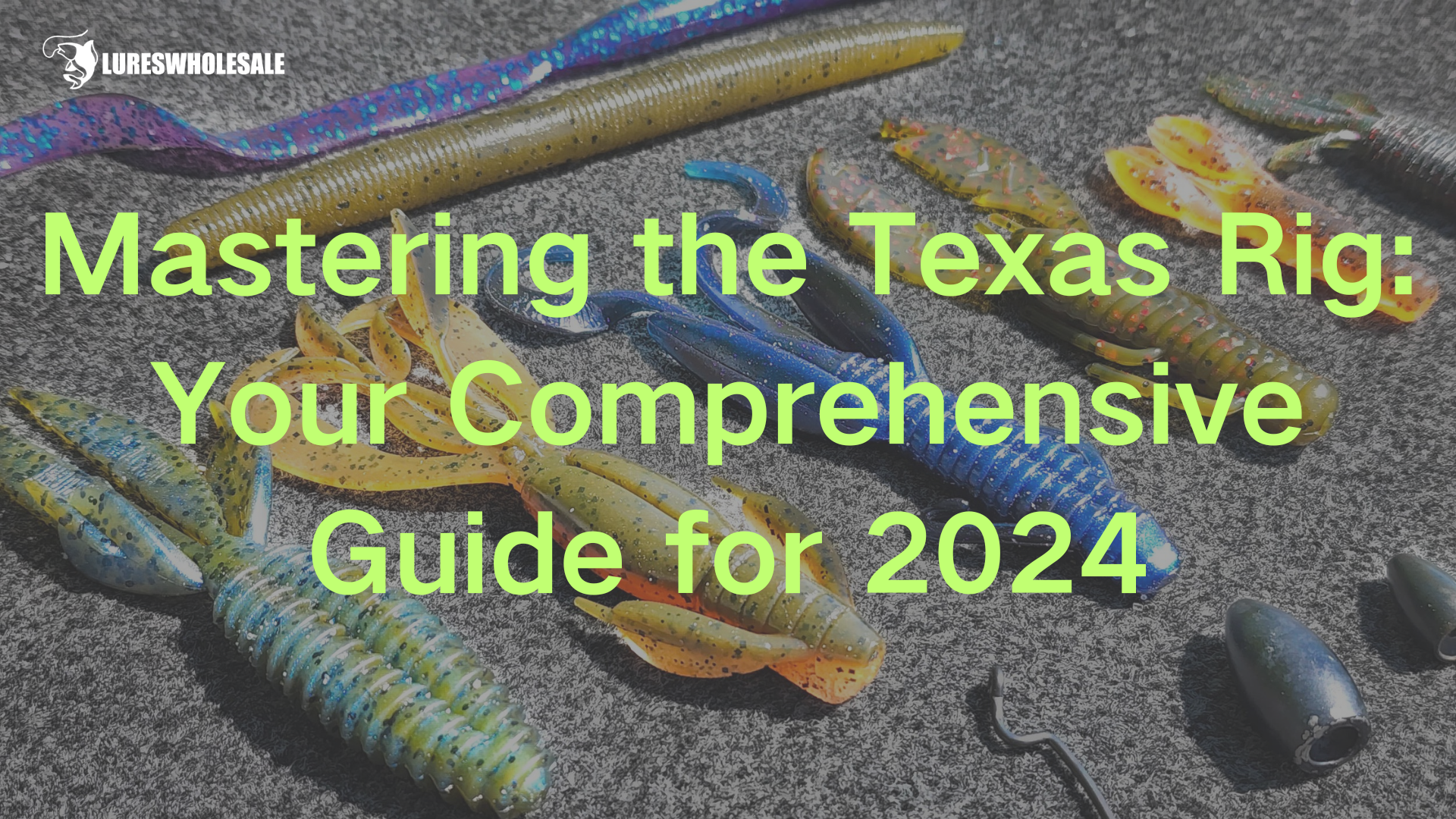 Mastering the Texas Rig: Your Comprehensive Guide for 2024